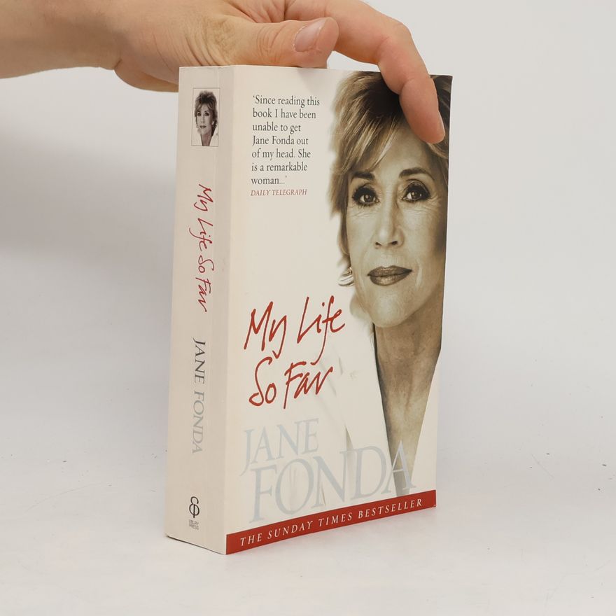 Jane Fonda My Life So Far