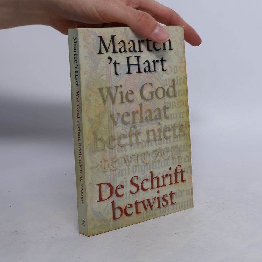 Maarten ’t Hart Wie God verlaat heeft niets te vrezen
