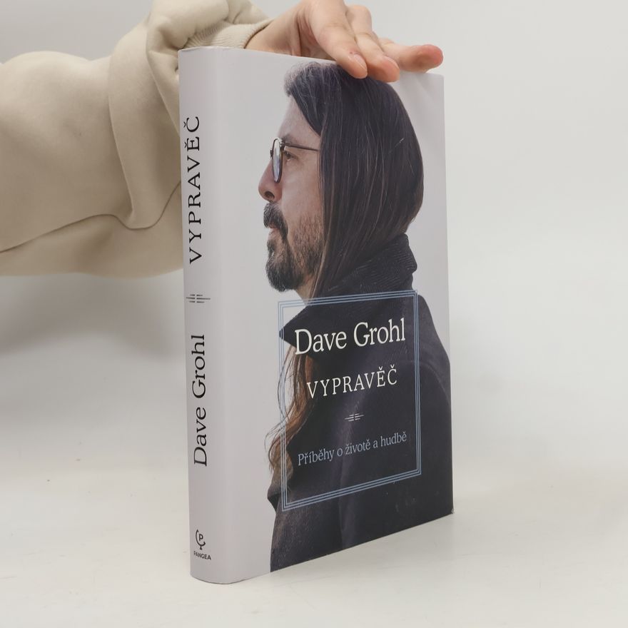 Dave Grohl Vypravěč : příběhy o životě a hudbě