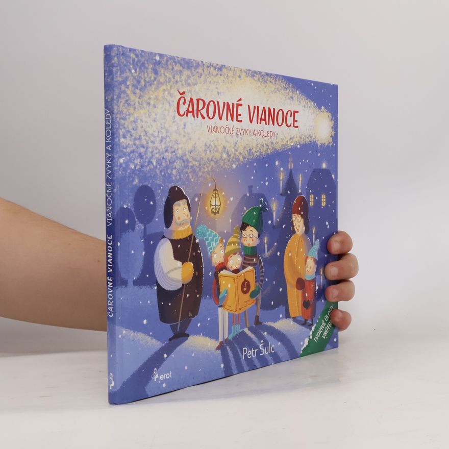 Peter S. Milan Čarovné Vianoce : vianočné zvyky a koledy