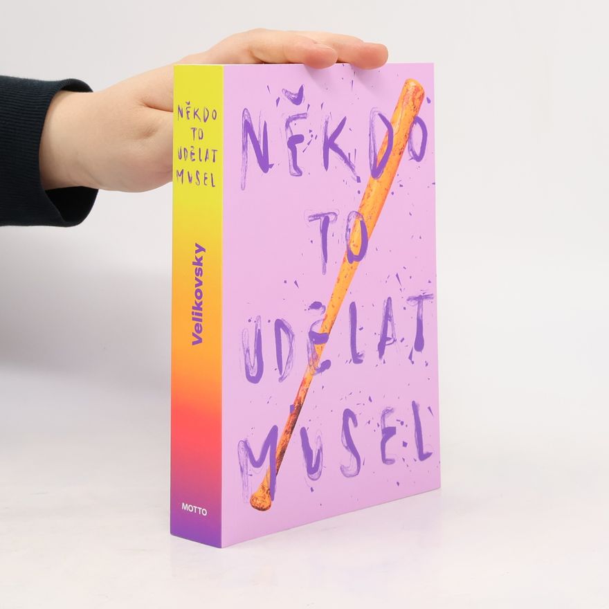Velikovsky (pseudonym Radky Třeštíkové) Někdo to udělat musel