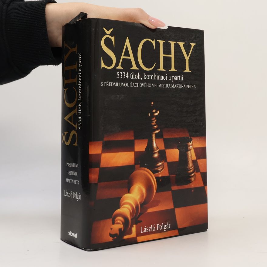 László Polgár Šachy - 5334 úloh, kombinací a partií