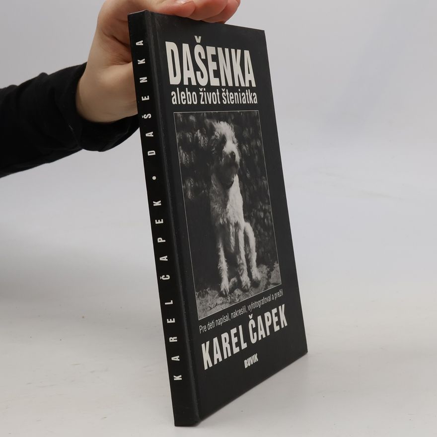 Karel Čapek Dašenka alebo život šteniatka