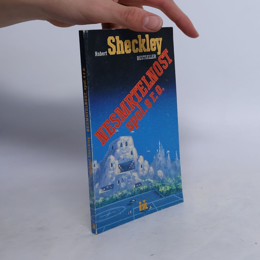 Robert Sheckley Nesmrtelnost, spol. s r.o