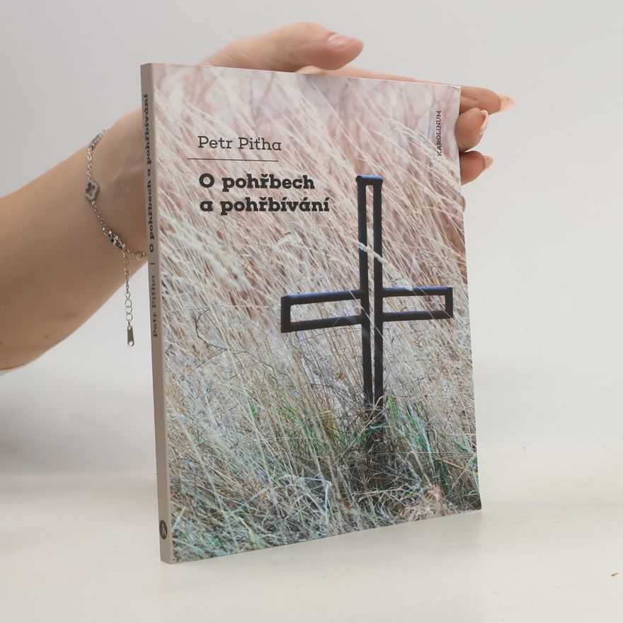 Petr Piťha O pohřbech a pohřbívání