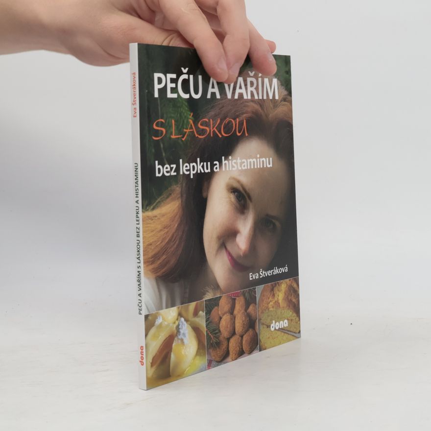 Eva Štveráková Peču a vařím s láskou bez lepku a histaminu