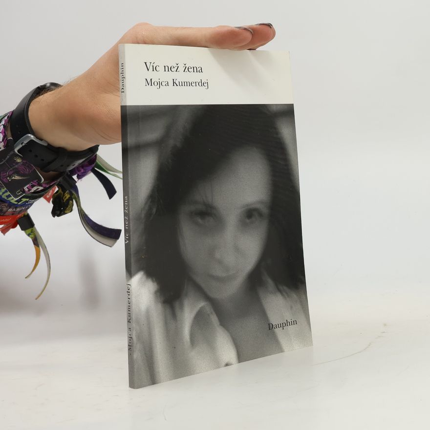 Mojca Kumerdej Víc než žena