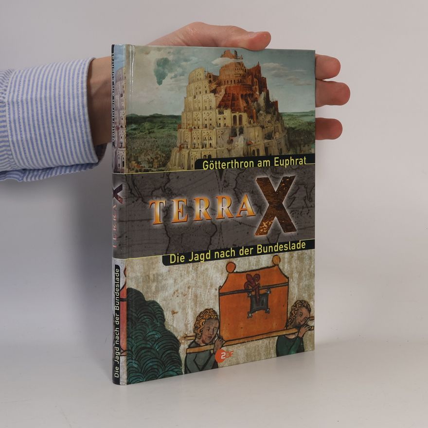 Autorenkollektiv Terra X. Götterthron am Euphrat. Die Jagd nach der Bundeslade