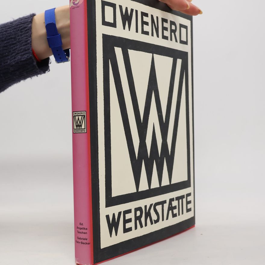 Gabriele Fahr-Becker Wiener Werkstætte. 1903-1932