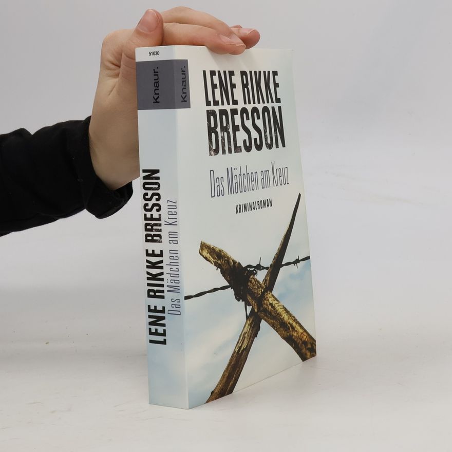 Lene Rikke Bresson Das Mädchen am Kreuz