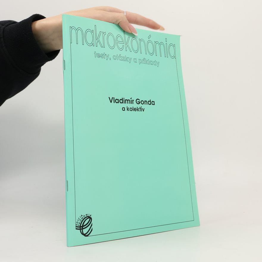 Vladimír Gonda Makroekonómia - testy, otázky a príklady
