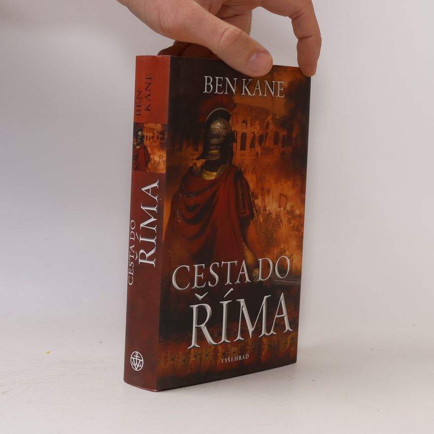 Ben Kane Cesta do Říma