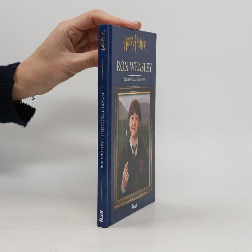 Various authors Ron Weasley - Sprievodca k filmom