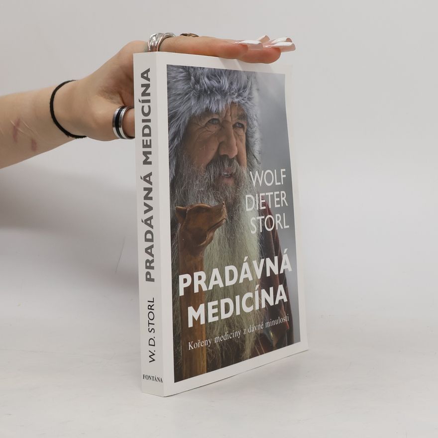 Wolf Dieter Storl Pradávná medicína