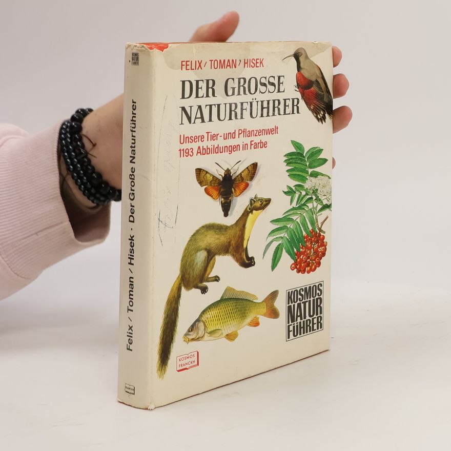 Jiří Felix Der große Naturführer