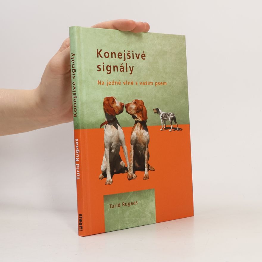Turid Rugaas Konejšivé signály. Na jedné vlně s vaším psem
