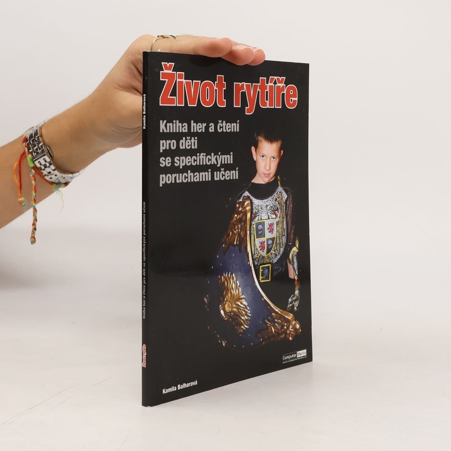 Kamila Balharová Život rytíře