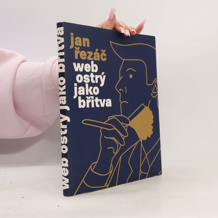 Jan Řezáč Web ostrý jako břitva - návrh fungujícího webu pro webdesignery a zadavatele projektů