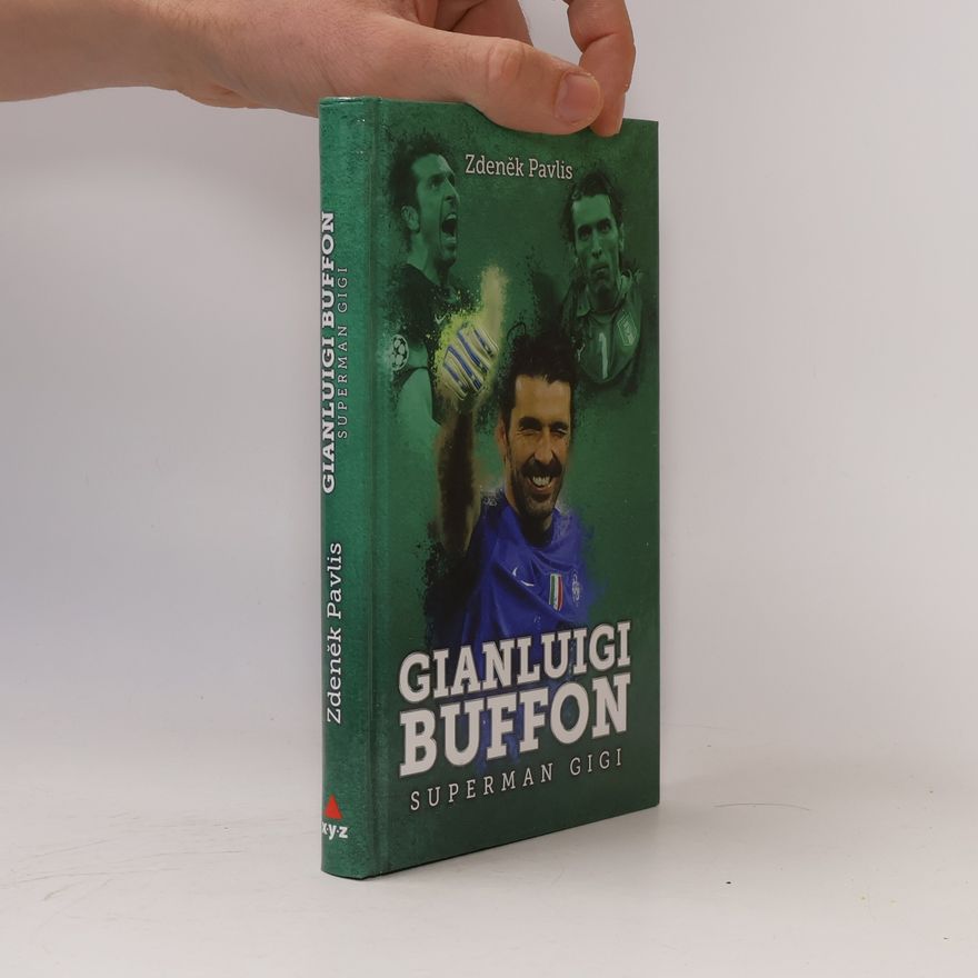 Zdeněk Pavlis Gianluigi Buffon: superman Gigi