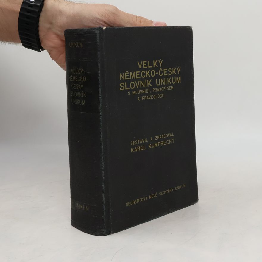 Karel Kumprecht Velký česko-německý slovník Unikum