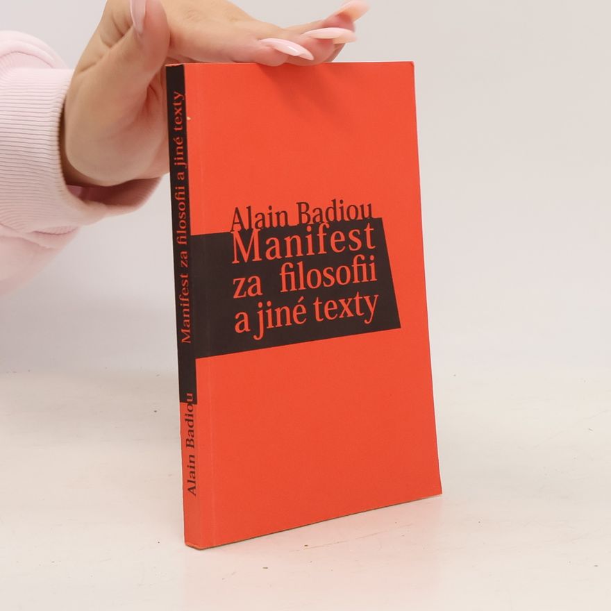 Alain Badiou Manifest za filosofii a jiné texty