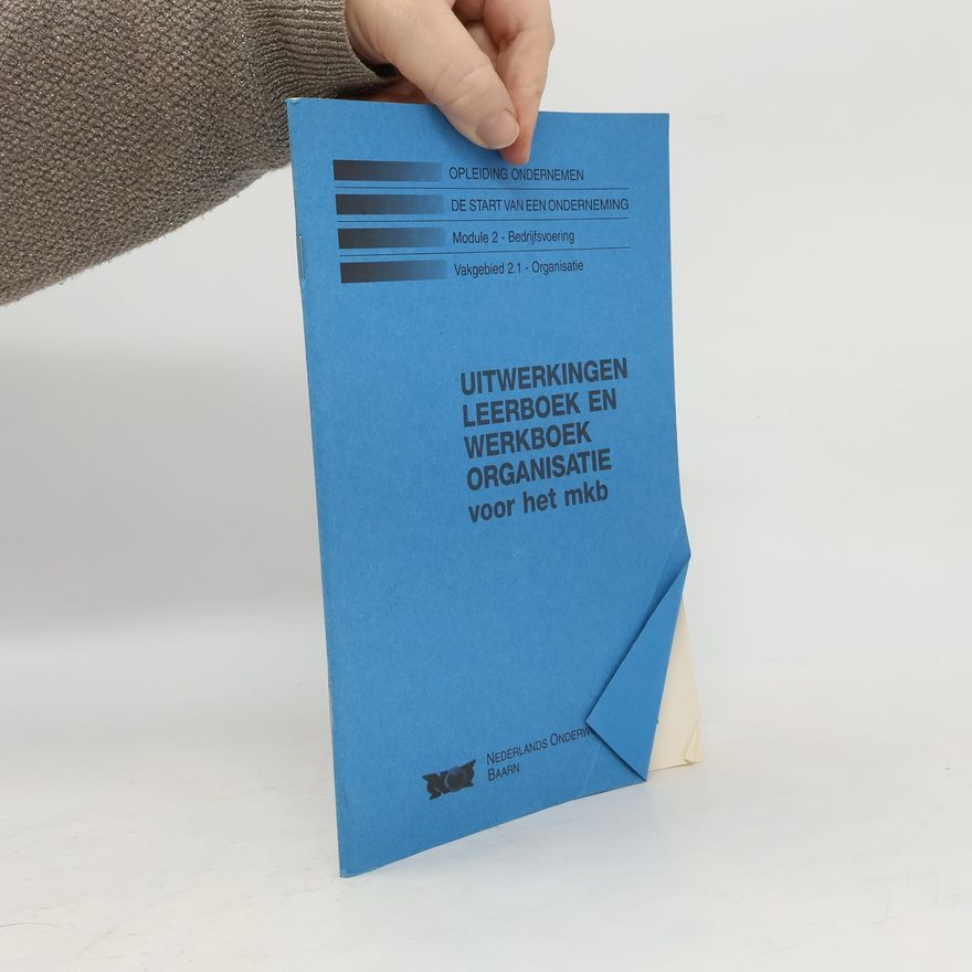 Various authors Uitwerkingen Leerboek en Werkboek Organisatie voor het mkb