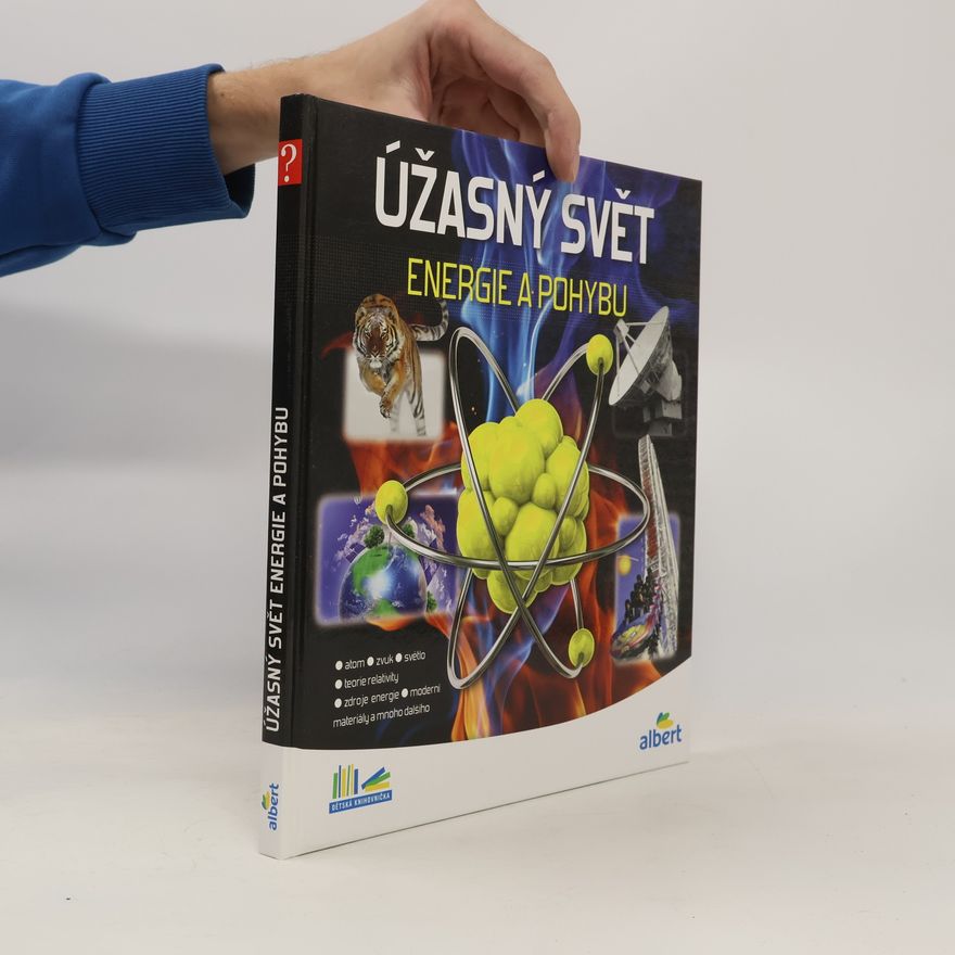 Jiří Kolda Úžasný svět energie a pohybu. Jak to funguje?