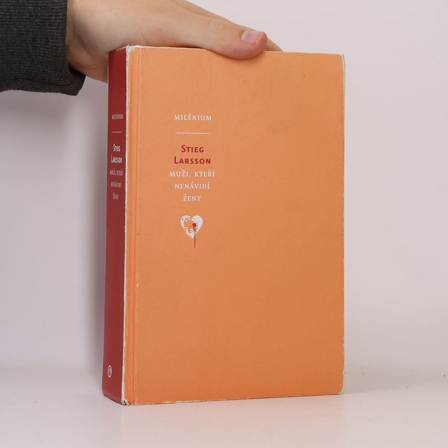 Stieg Larsson Milénium 1. Muži, kteří nenávidí ženy