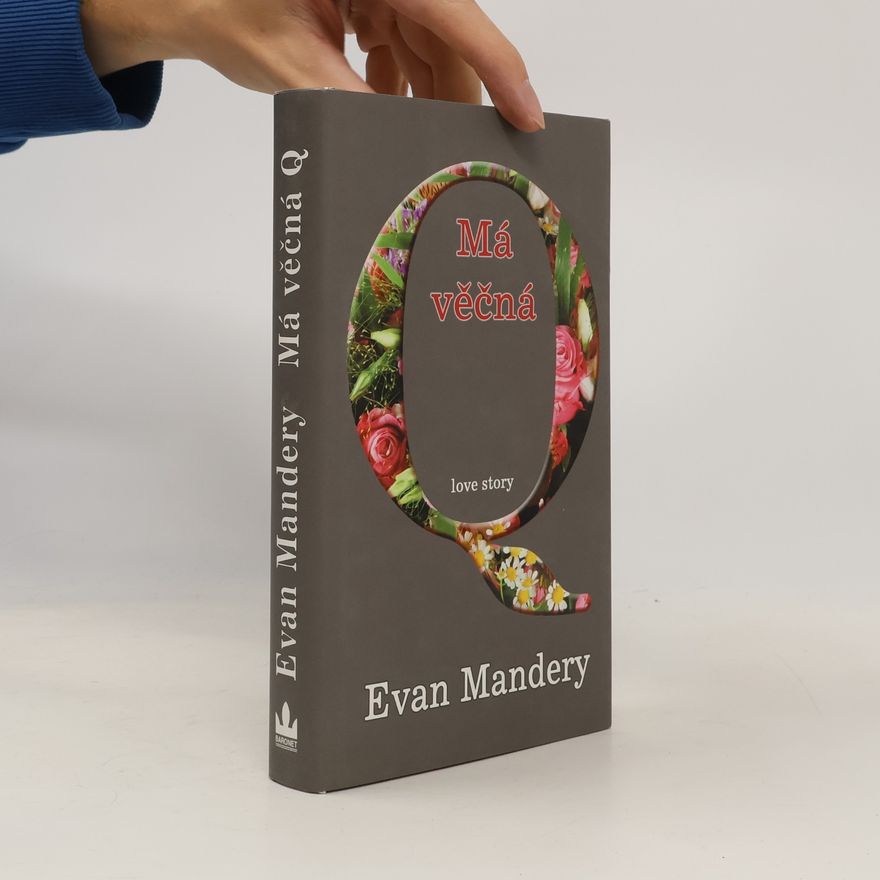 Evan J. Mandery Má věčná Q : [love story]