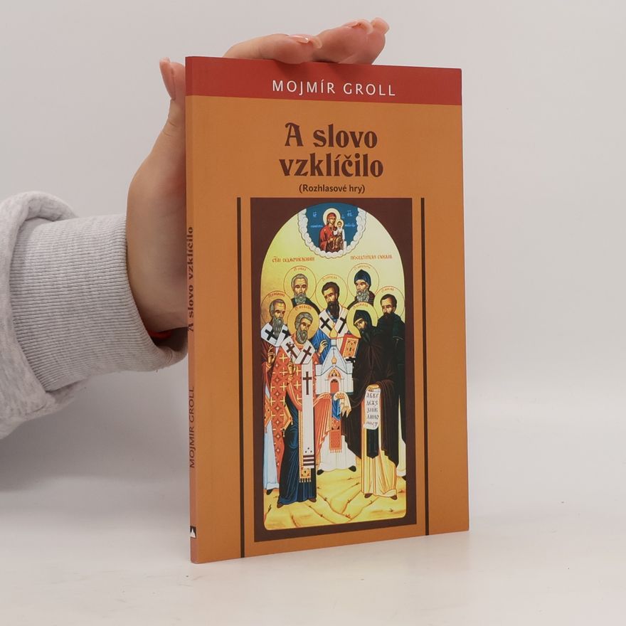 Mojmír Groll A slovo vzklíčilo