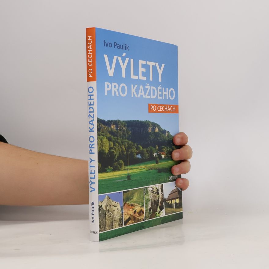 Ivo Paulík Výlety pro každého po Čechách
