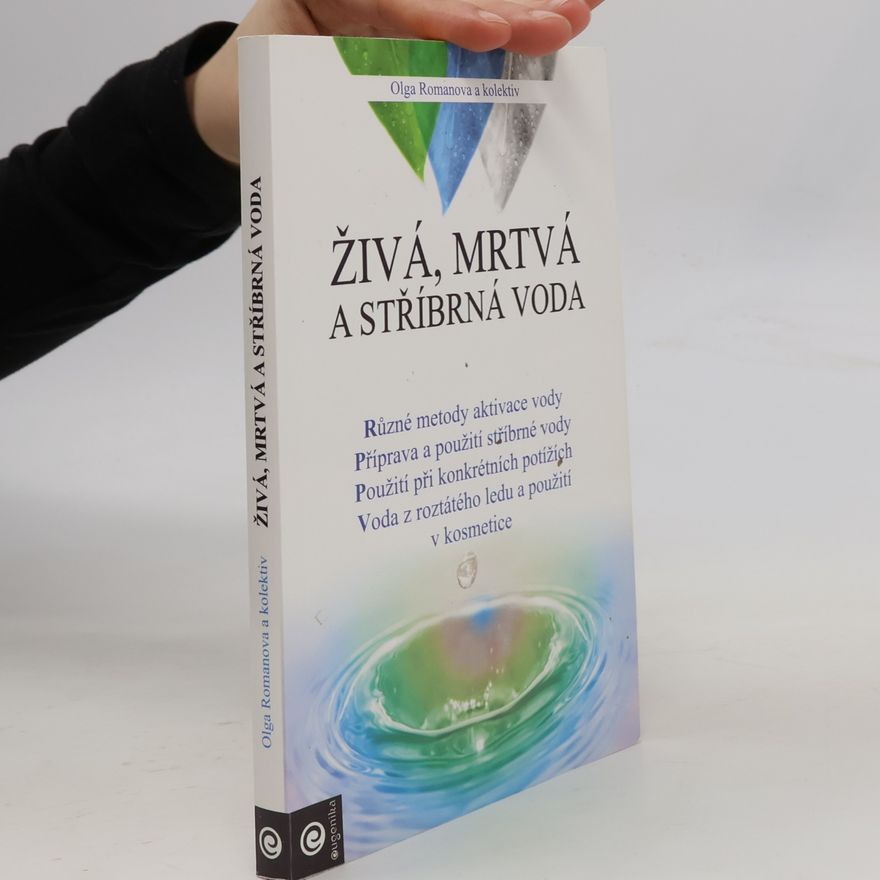 Oĺga Romanova Živá, mrtvá a stříbrná voda
