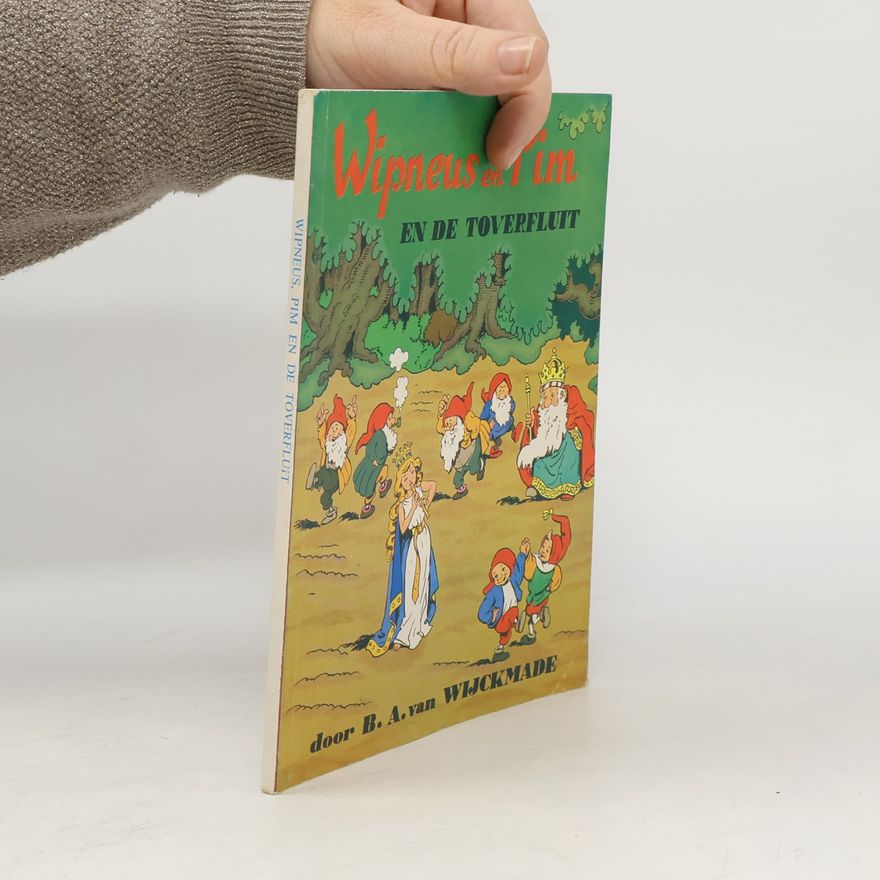 B. A. van Wijckmade Wipneus en Pim en de toverfluit