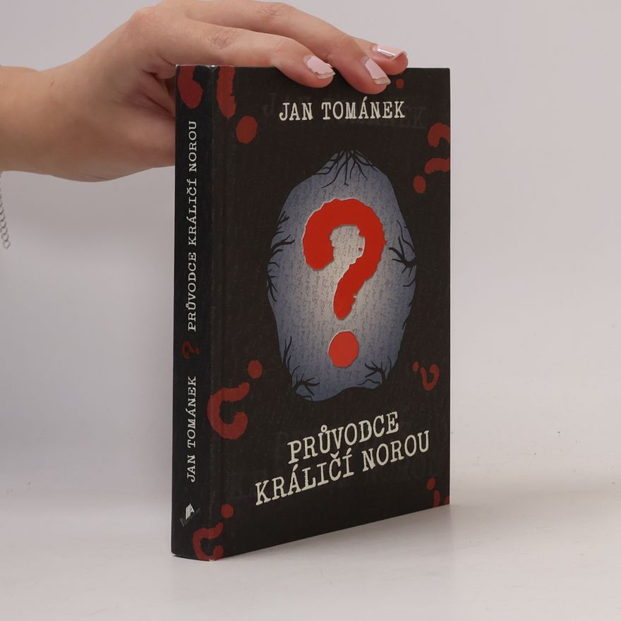 Jan Tománek Průvodce králičí norou