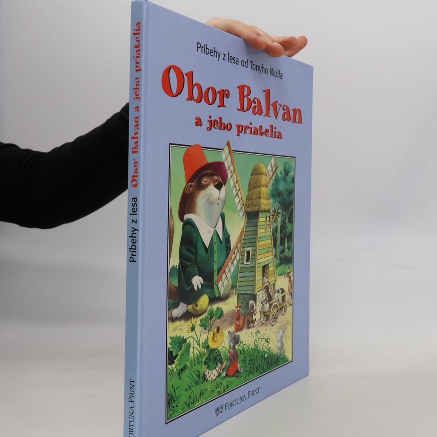 Antonio Lupatelli Obor Balvan a jeho priatelia: Príbehy z lesa