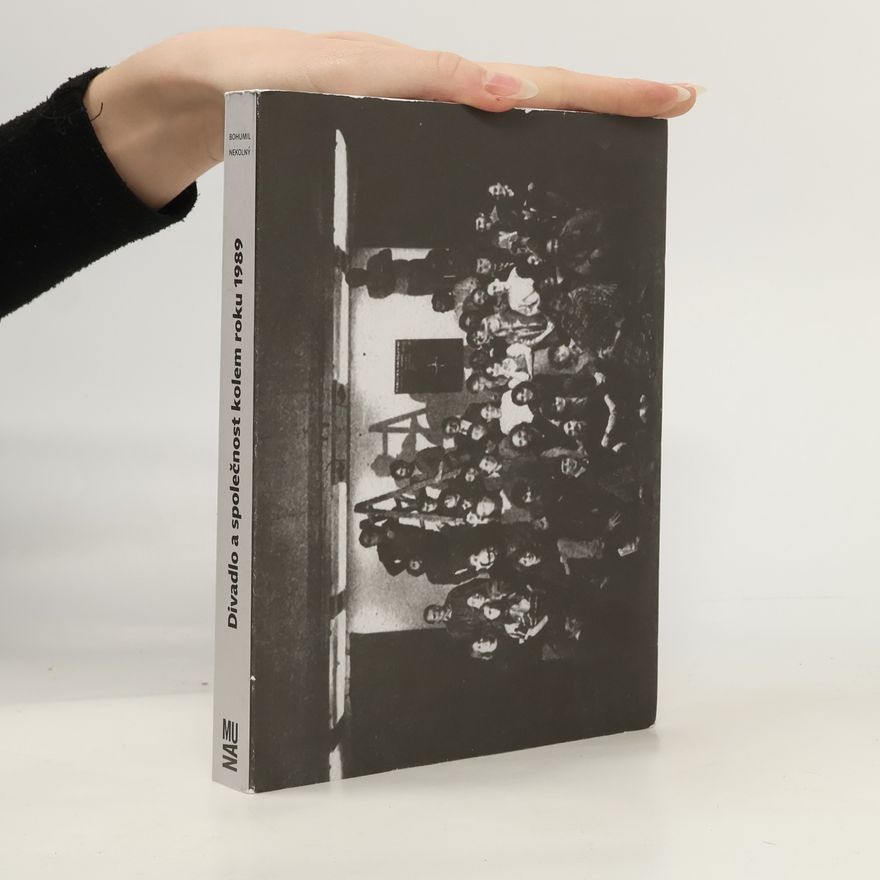Bohumil Nekolný Divadlo a společnost kolem roku 1989