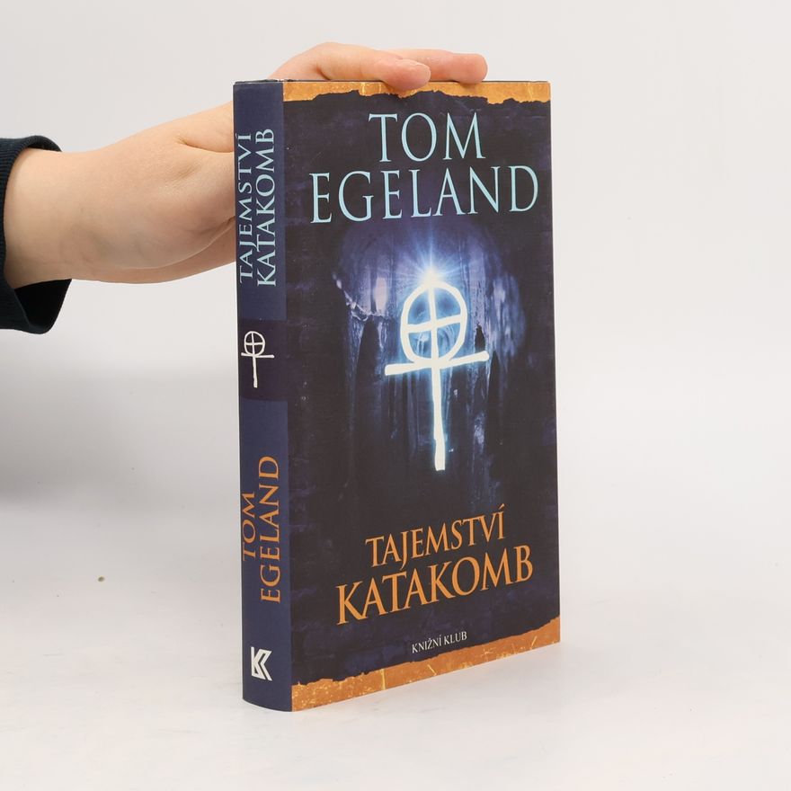 Tom Egeland Tajemství katakomb