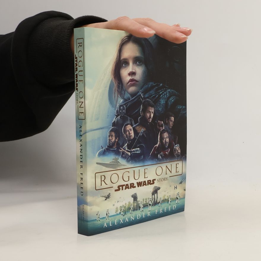 Alexander Freed Rogue One: Star Wars story