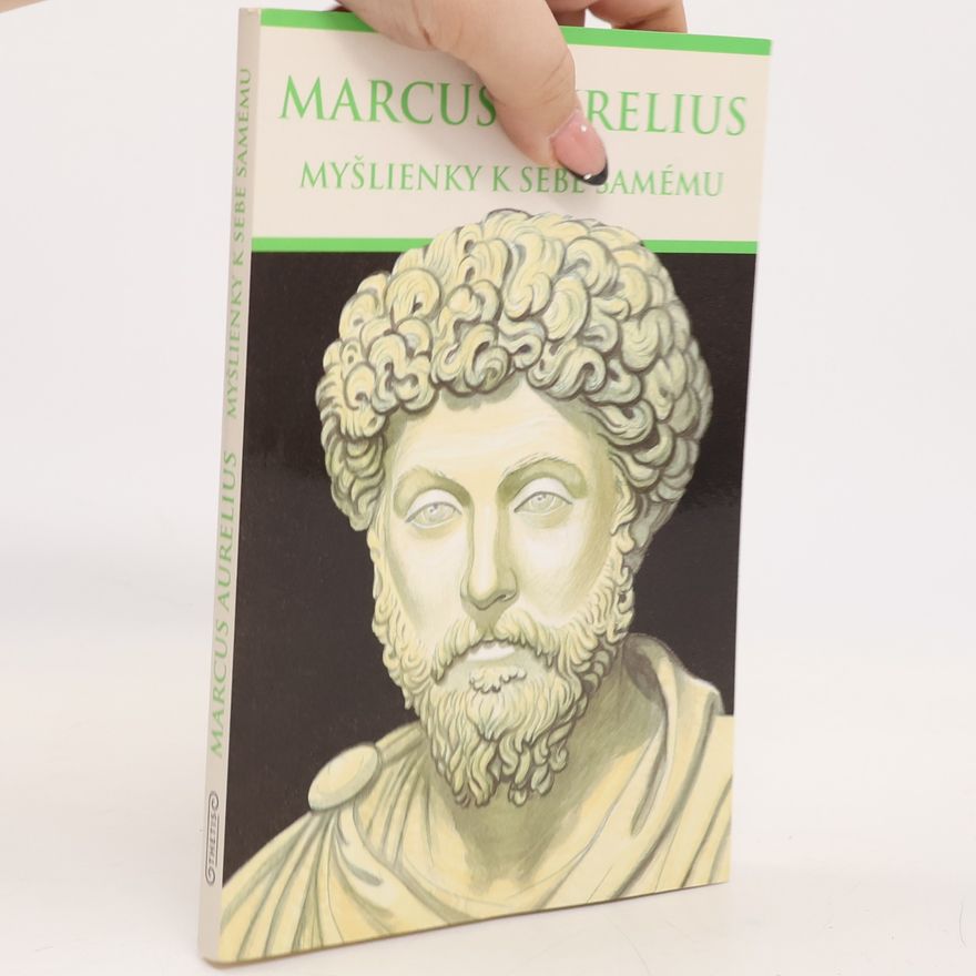 Antoninus Marcus Aurelius Myšlienky k sebe samému