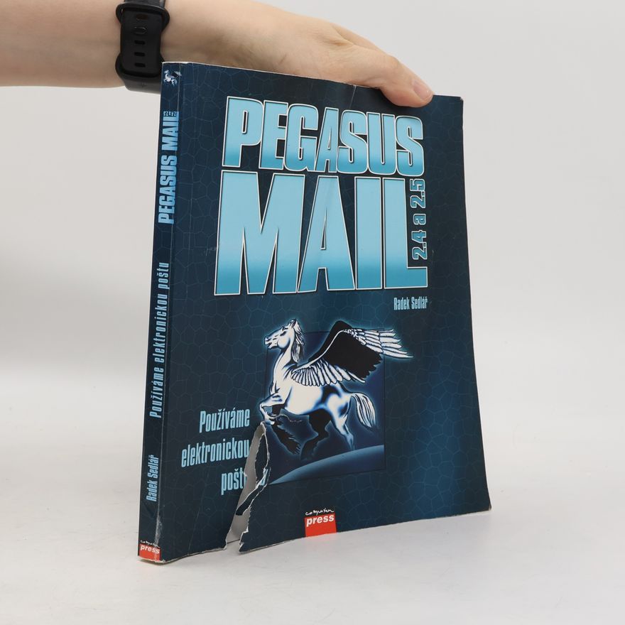 Radek Sedlář Pegasus Mail 2.4 a 2.5. Používame elektronickou poštu
