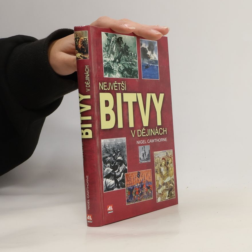 Nigel Cawthorne Největší bitvy v dějinách
