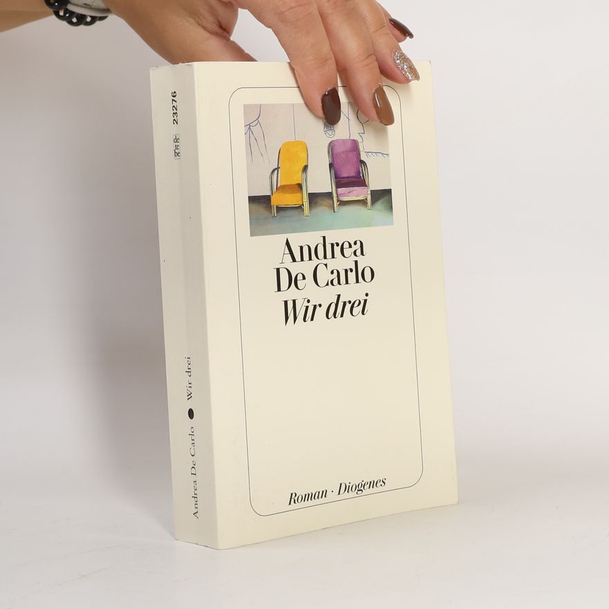 Andrea De Carlo Wir drei