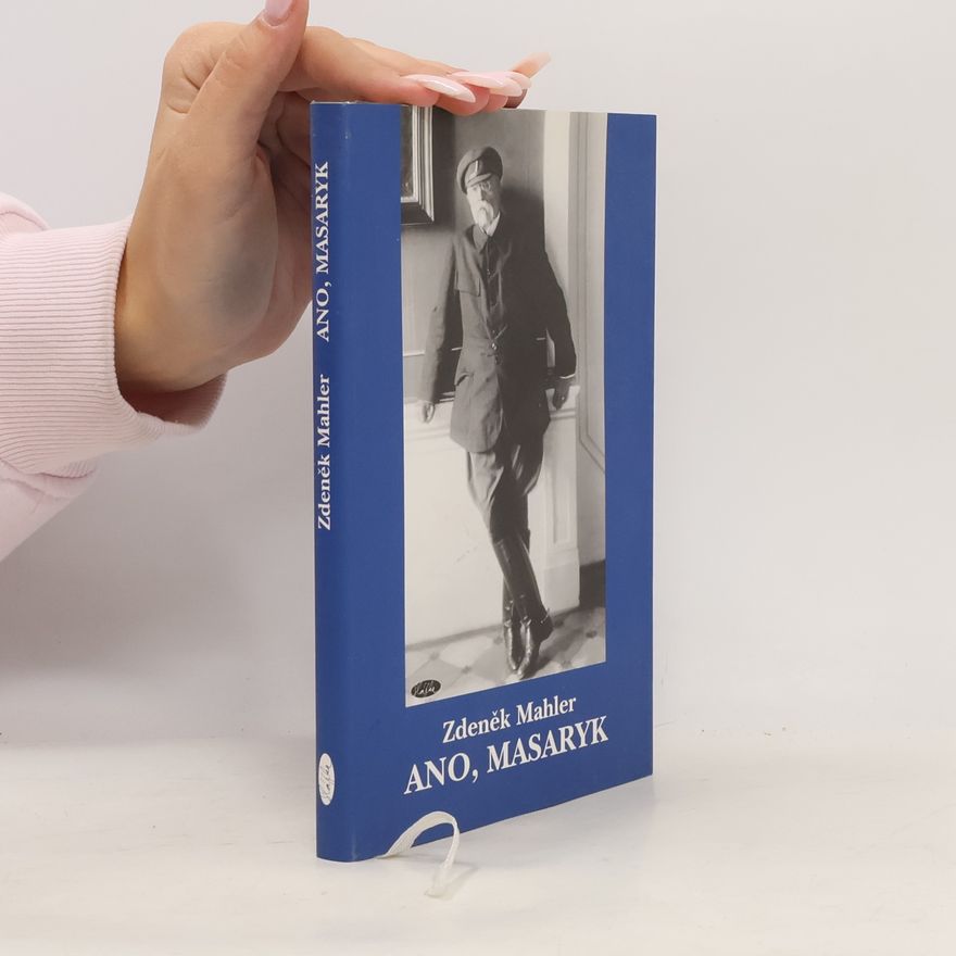 Zdeněk Mahler Ano, Masaryk