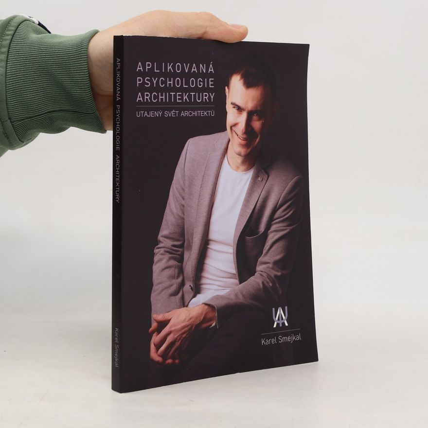 Karel Smejkal Aplikovaná psychologie architektury