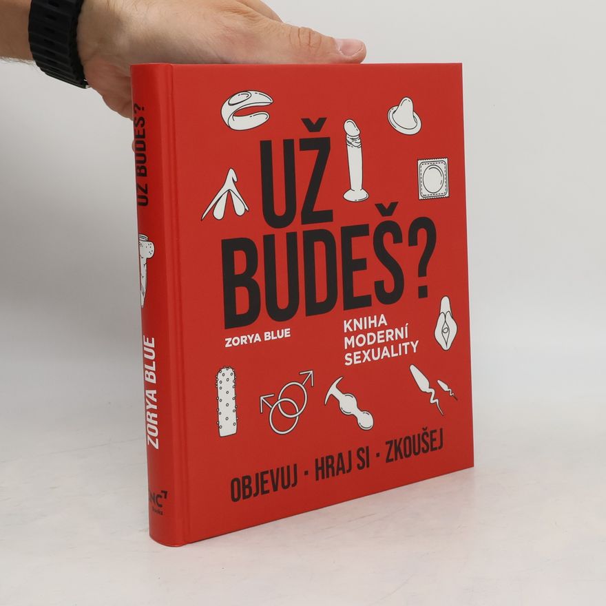 Zorya Blue Už budeš? Kniha moderní sexuality