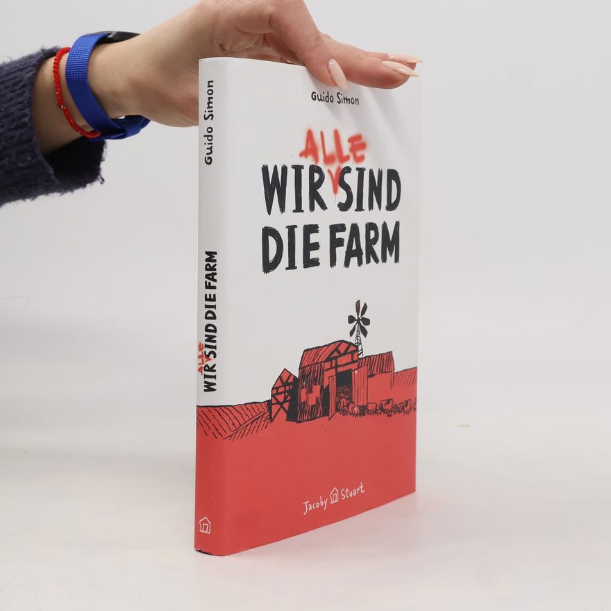 Guido Simon Wir alle sind die Farm