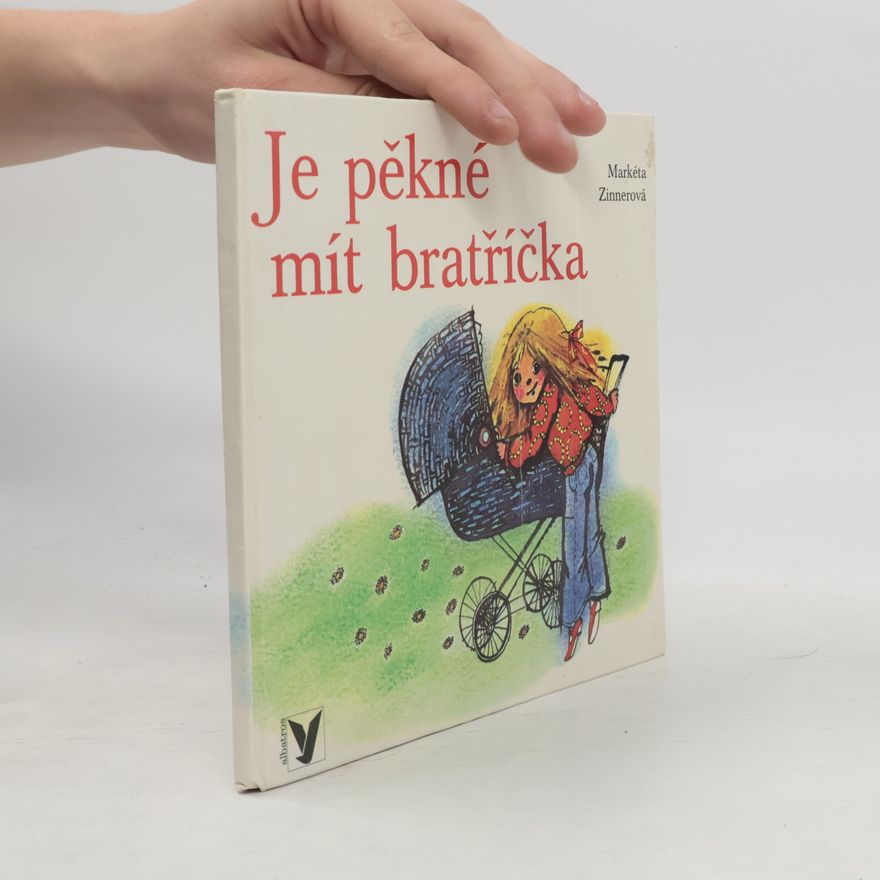 Markéta Zinnerová Je pěkné mít bratříčka