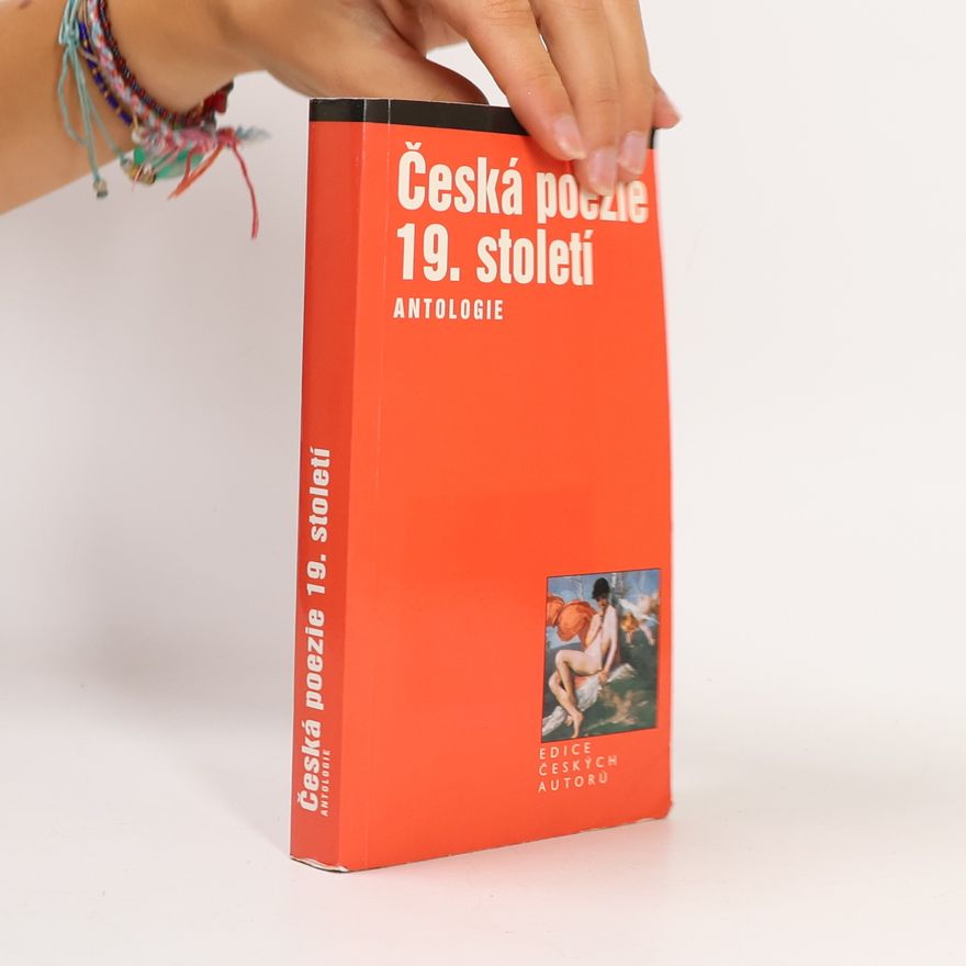 Ivana Žatečková Česká poezie 19. století. Antologie
