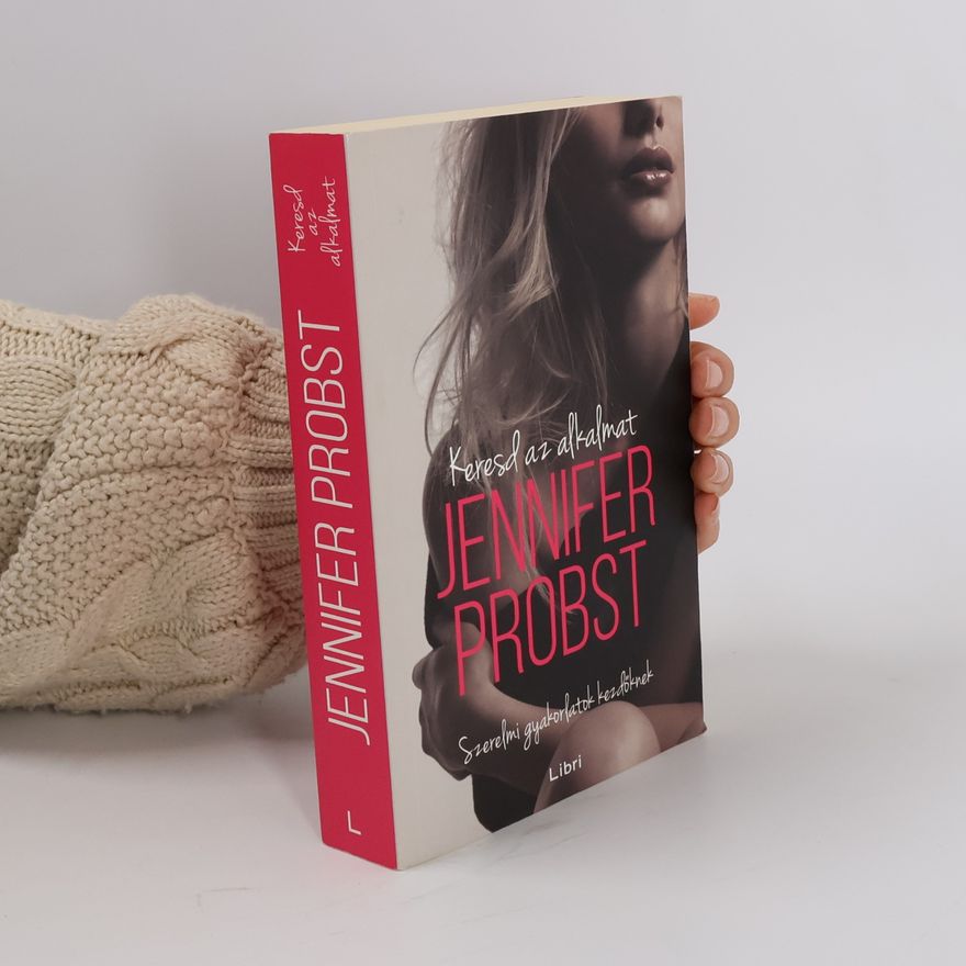 Jennifer Probst Keresd az alkalmat