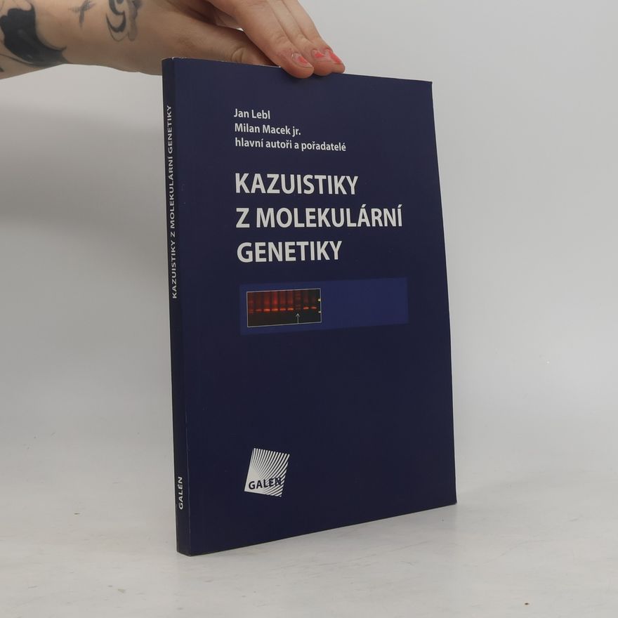 Milan Macek Kazuistiky z molekulární genetiky